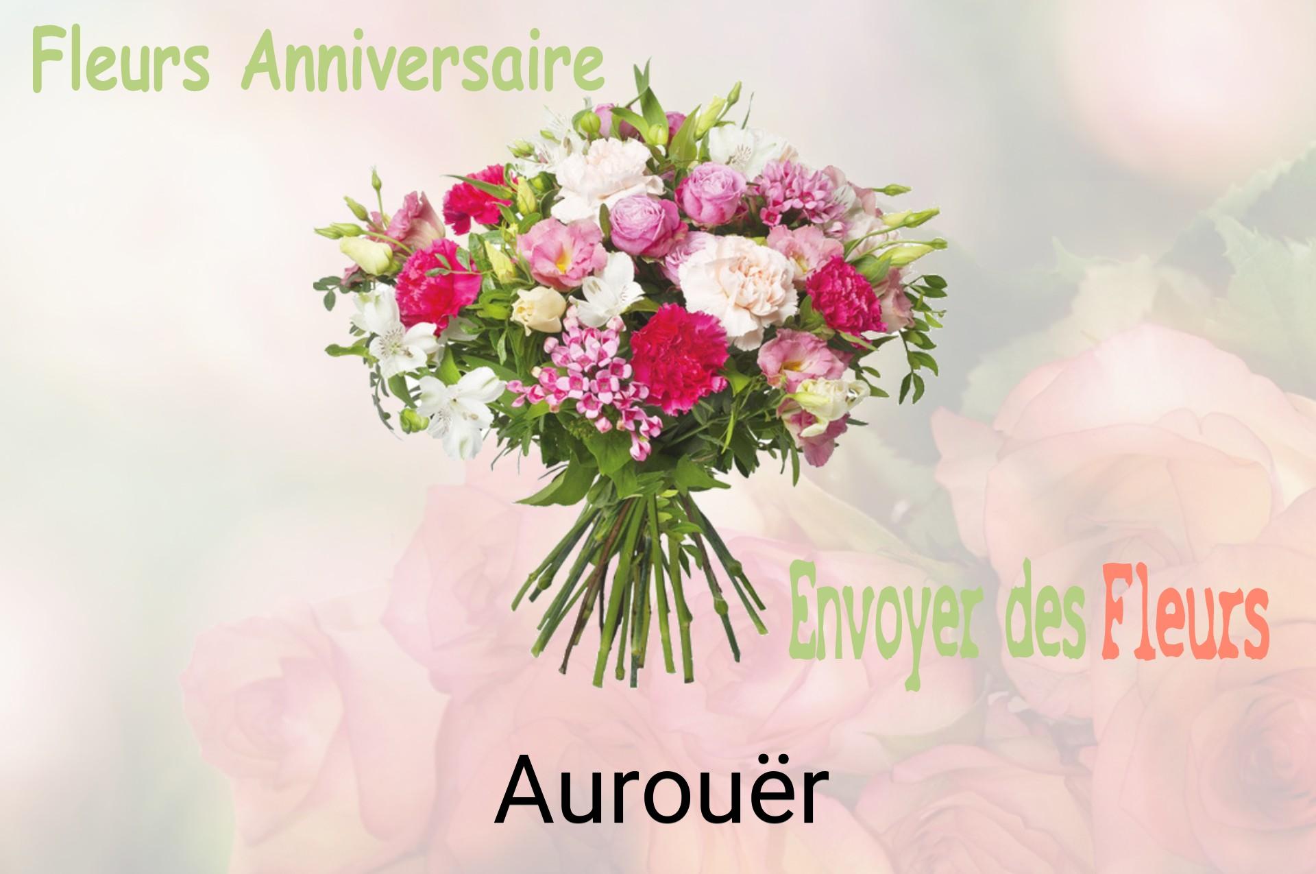 Bouquet de fleurs d’anniversaire livré à Aurouër