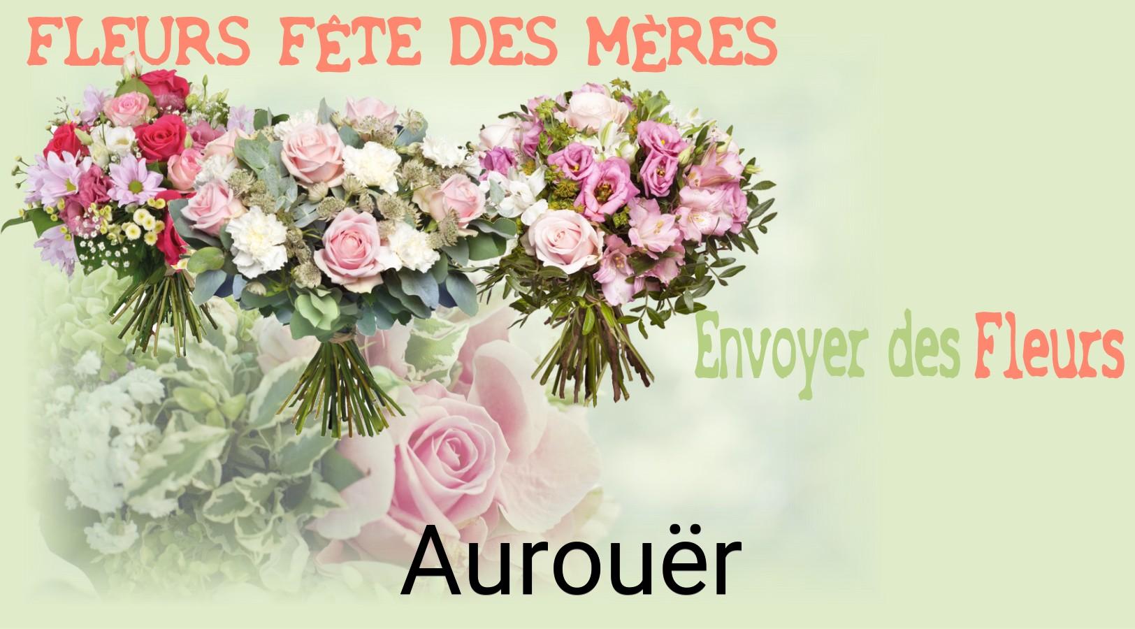 Bouquet de Fête des Mères livré à Aurouër